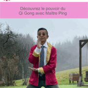 Découvrez le pouvoir du Qi Gong avec Maître Ping
