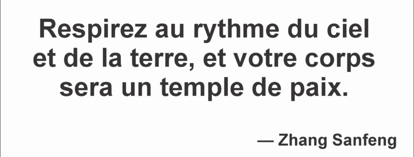 Respirez au rythme du ciel et de la terre, et votre corps sera un temple de paix.