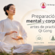 Prepará tu cuerpo y tu mente antes de practicar Qi Gong